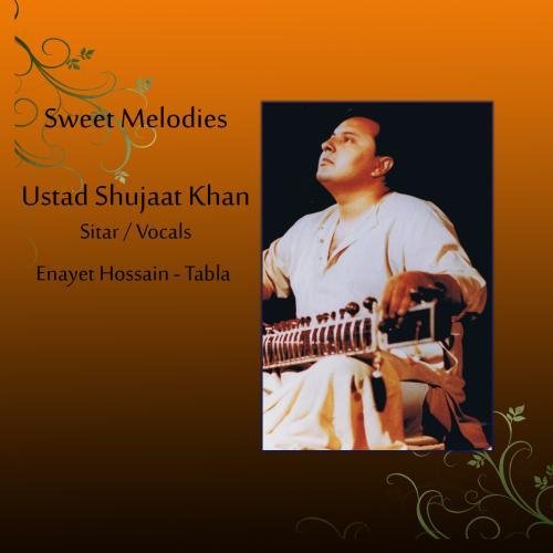 Sweet Melodies: Ustad Shujaat Khan & Enayet Hossain